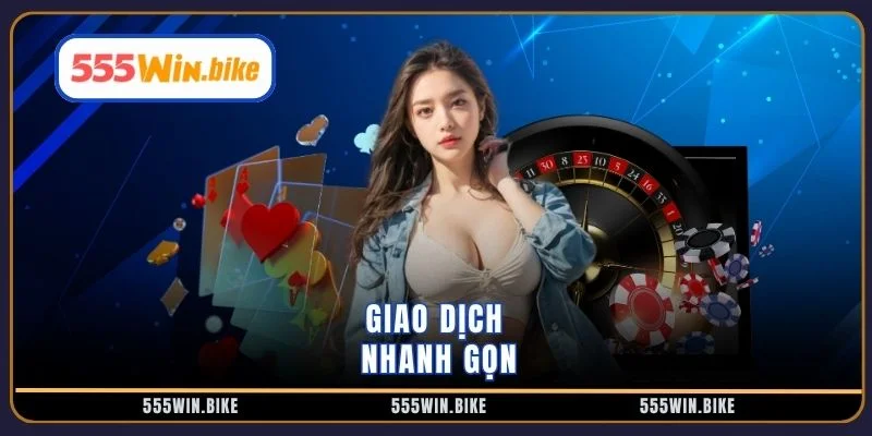 Giao dịch nhanh gọn