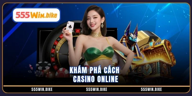 Khám phá cách casino online
